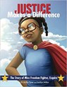 Justice Makes a Difference: The Story of Miss Freedom Fighter, Esquire - Jacklyn Milton - 9780998555317