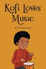 Kofi Loves Music - Bilal Karaca - 9780998555355