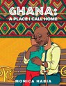 Ghana: A Place I Call Home - Amakai Quaye - 9780998555362