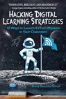 Hacking Digital Learning Strategies - TERRELL,  Shelly Sanchez - 9780998570549
