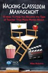 Hacking Classroom Management - Mike Roberts - 9780998570587