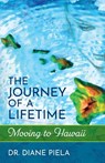 The Journey of a Lifetime - Diane Wava Piela - 9780998595245