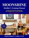 Moonshine Distiller's Training Manual - Christopher G. Yorke M. Ed - 9780998600512