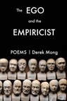 The Ego and the Empiricist - MONG,  Derek - 9780998631431