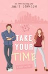 Take Your Time - Julie Johnson - 9780998657424