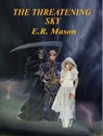 The Threatening Sky - E. R. Mason - 9780998663791