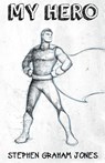 My Hero - Jones Stephen Graham Jones - 9780998666709