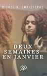 Deux Semaines en Janvier - Michel N. Christophe - 9780998704500