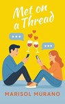 Met on a Thread - Marisol Murano - 9780998751023