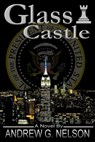 Glass Castle - Andrew G. Nelson - 9780998756271