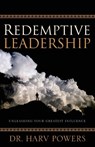 Redemptive Leadership - Harv Powers - 9780998789699