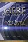 Mere Masculinity - Barry Steven Jenkins - 9780998805504