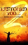 Restored Too - Rhonda Washington-Nelson - 9780998810829