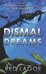 Dismal Dreams - Red Lagoe - 9780998853154