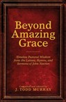Beyond Amazing Grace - J Todd Murray - 9780998881270