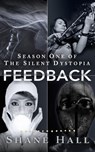 Feedback Serial: Season One - Shane Hall - 9780998885803