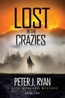 Lost in the Crazies - Peter J Ryan - 9780998887111