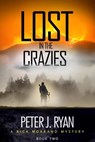 Lost in the Crazies - Peter J. Ryan - 9780998887128