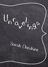 Unravelings - Sarah Cheshire - 9780998897639