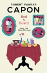 Bed and Board: Plain Talk About Marriage - Robert Farrar Capon - 9780998917115