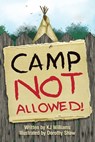 Camp Not Allowed - K J Williams - 9780998930220