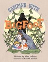 Camping With Bigfoot - Matt Judkins - 9780998930244