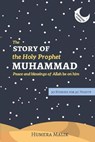 The Story of the Holy Prophet Muhammad: Ramadan Classics: 30 Stories for 30 Nights - Humera Malik - 9780998978208