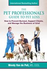 The Pet Professional's Guide to Pet Loss - Wendy Van De Poll - 9780999016312