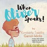 When Oliver Speaks - Kimberly Garvin - 9780999021019