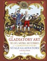 The Gladiatory Art - Ben Miller - 9780999056783