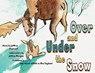 Under and Over the Snow - Jeffrey Zygmont - 9780999116340