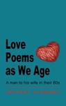 Love Poems as We Age - Jeffrey Zygmont - 9780999116388