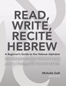 Read, Write, Recite Hebrew - Michelle Geft - 9780999140567