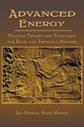 Advanced Energy Healing Theory and Technique for Reiki and Empathic Healers - Jim Hansen - 9780999150757