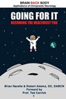 Going For It: Becoming The Healthiest You - Robert Wesley Adams - 9780999174746