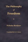 The Philosophy of Freedom - Nikolai Berdyaev - 9780999197950