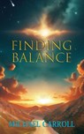 Finding Balance - Michael Carroll - 9780999199220