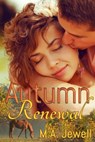 Autumn Renewal - M.A. Jewell - 9780999202128