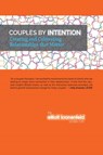 Couples by Intention: Creating and Cultivating Relationships that Matter - Elliott Kronenfeld, PhD, LICSW, CST - 9780999283950