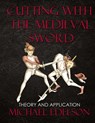 Cutting with the Medieval Sword - Michael Edelson - 9780999290385