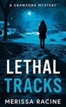 Lethal Tracks - Merissa Racine - 9780999303351