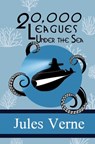 Twenty Thousand Leagues Under the Sea - Jules Verne - 9780999319499