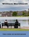 The Code of Buddyhood - William Bernhardt - 9780999342046