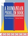 A Romanian Problem Book - Titu Andreescu ; Marian Tetiva - 9780999342886