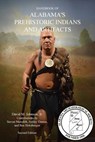 HANDBOOK OF ALABAMA'S PREHISTORIC INDIANS AND ARTIFACTS (2nd Ed.) - David M. Johnson - 9780999383063