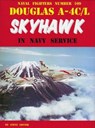 Douglas A-4c/L Skyhawk in Navy Service - GINTER,  Steve - 9780999388464