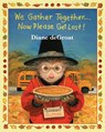 We Gather Together... - Diane de Groat - 9780999391242