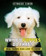 Why Do Puppies Do That? - Seymour Simon - 9780999391297