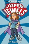 The Alien Logs of Super Jewels - Bk Bradshaw - 9780999409824