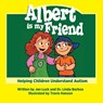 Albert Is My Friend - Jan Luck ; Linda Barboa - 9780999409886